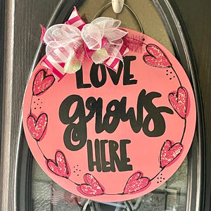 Love Grows Here Door Hanger